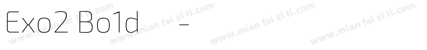 Exo2 Bo1d字体字体转换